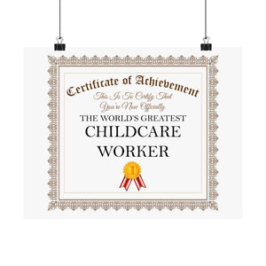 World's Greatest Childcare Worker - 14 in x 11 in Matte Poster