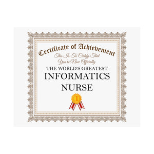 World's Greatest Informatics Nurse - 14 in x 11 in Matte Poster