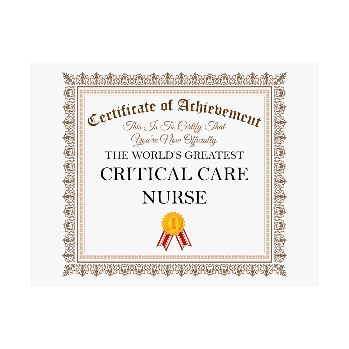World's Greatest Critical Care Nurse - 14 in x 11 in Matte Poster