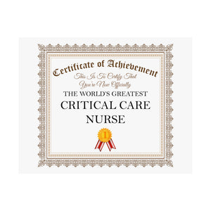 World's Greatest Critical Care Nurse - 14 in x 11 in Matte Poster