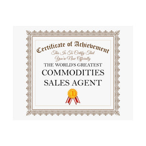 World's Greatest Commodities Sales Agent - 14 in x 11 in Matte Poster