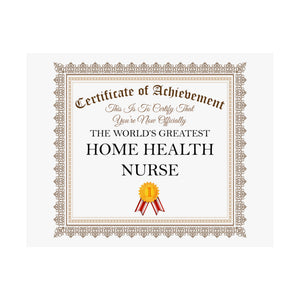 World's Greatest Home Health Nurse - 14 in x 11 in Matte Poster