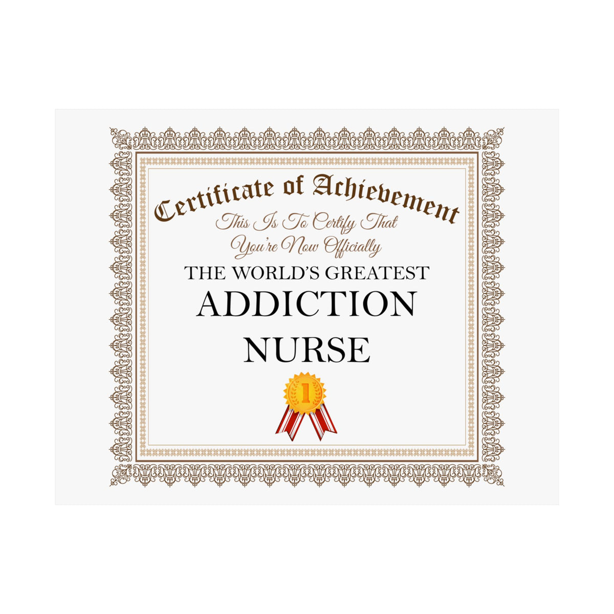 World's Greatest Addiction Nurse - 14 in x 11 in Matte Poster