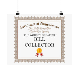 World's Greatest Bill Collector - 14 in x 11 in Matte Poster