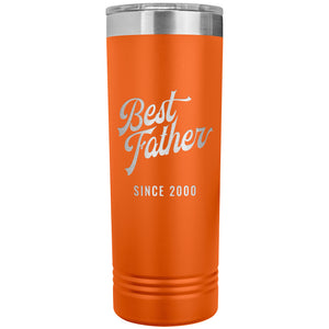 Best Father Since 2000 - 22oz Insulated Skinny Tumbler
