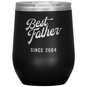 Best Father Since 2004 - 12oz Insulated Wine Tumbler