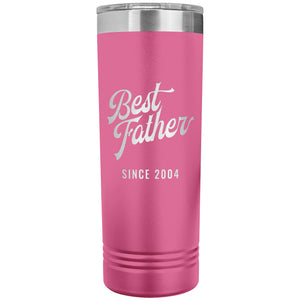 Best Father Since 2004 - 22oz Insulated Skinny Tumbler