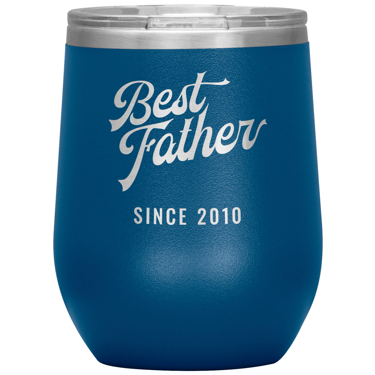Best Father Since 2010 - 12oz Insulated Wine Tumbler