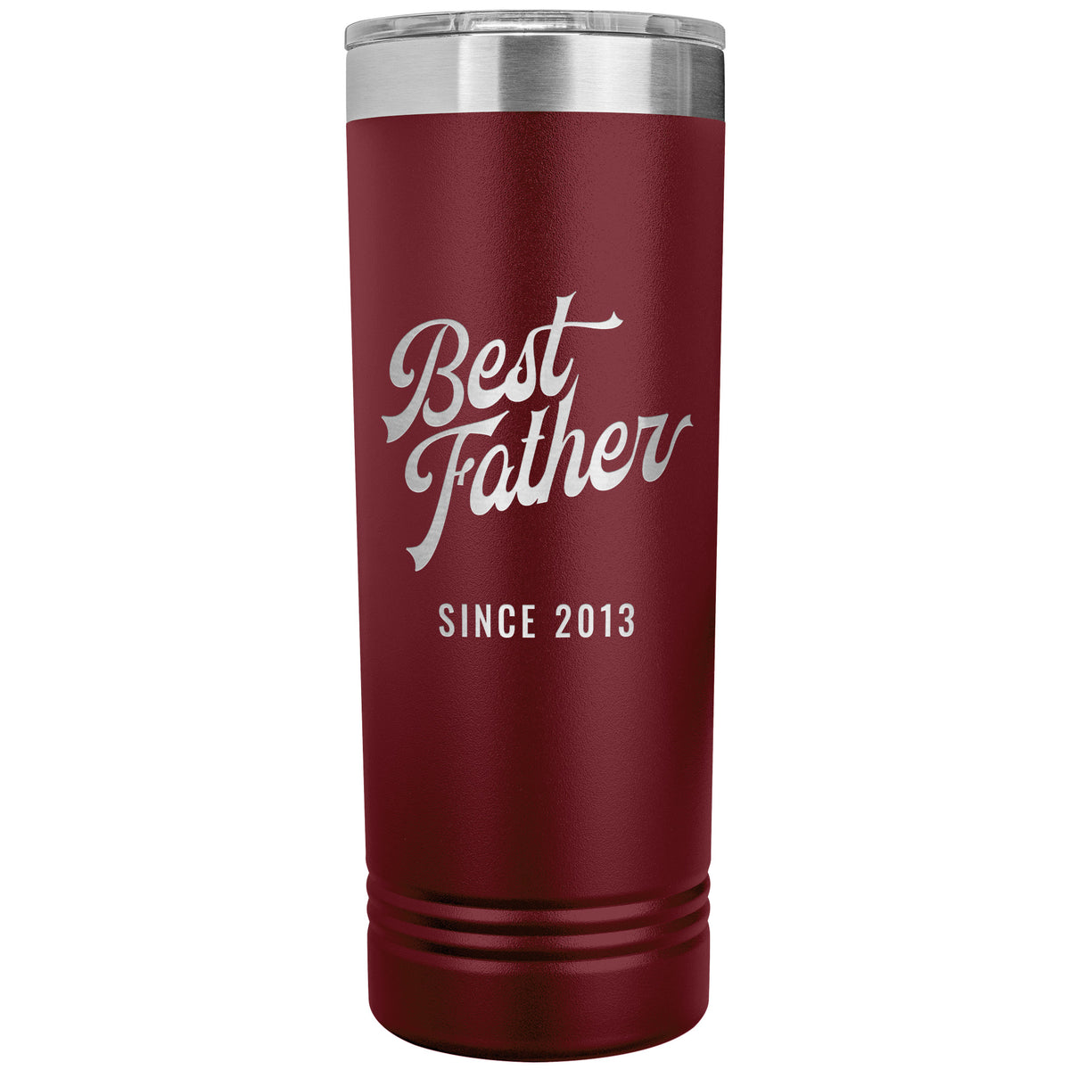 Best Father Since 2013 - 22oz Insulated Skinny Tumbler