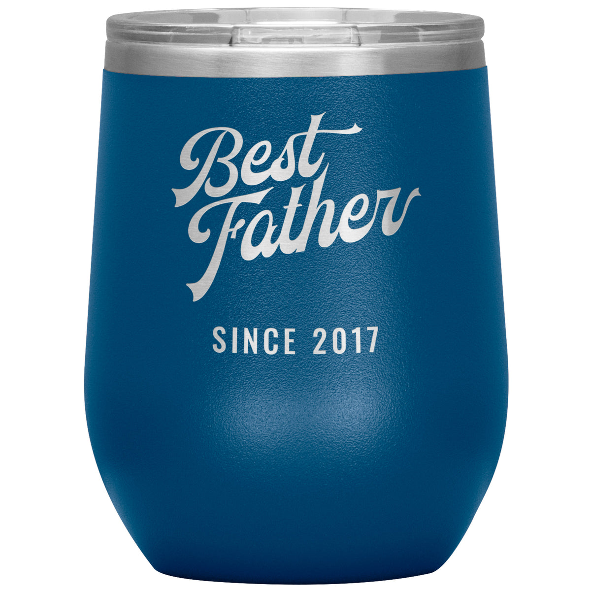 Best Father Since 2017 - 12oz Insulated Wine Tumbler