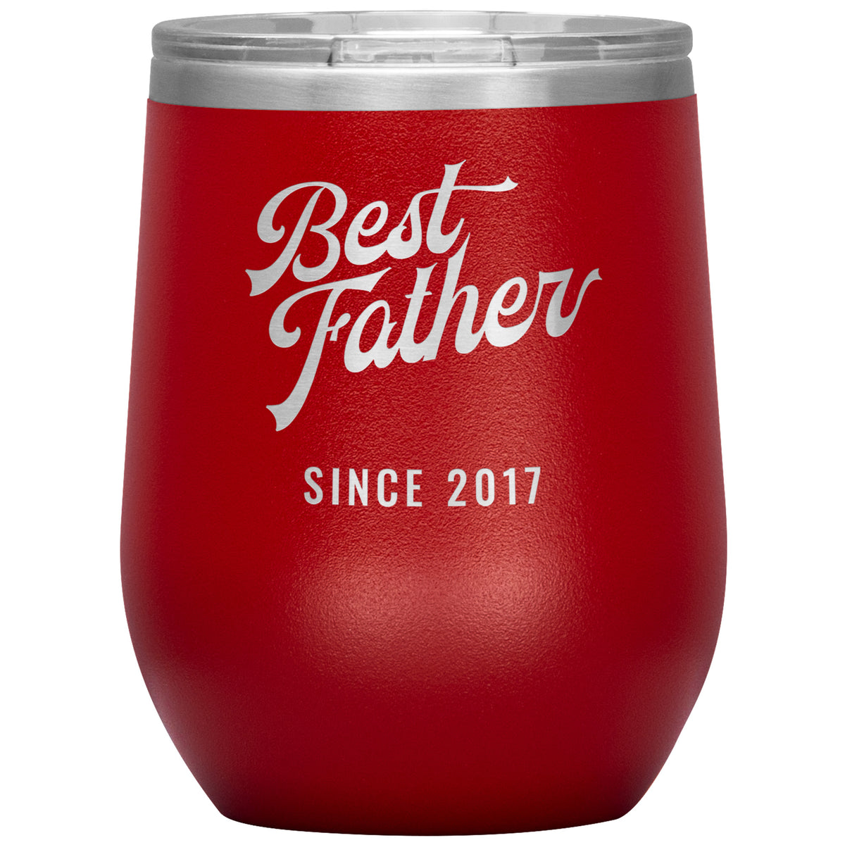 Best Father Since 2017 - 12oz Insulated Wine Tumbler