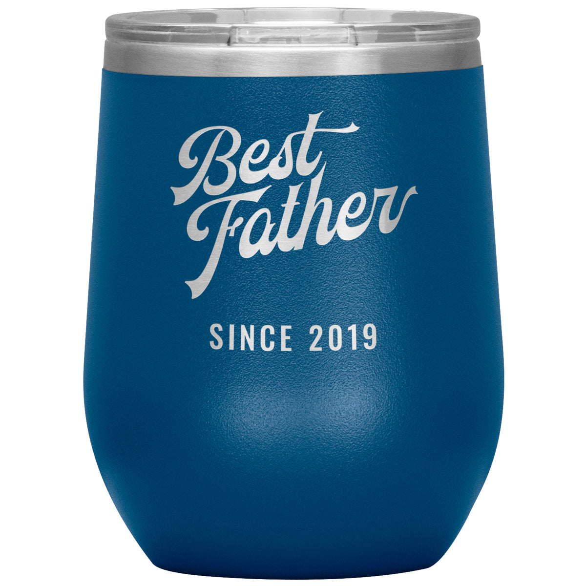 Best Father Since 2019 - 12oz Insulated Wine Tumbler