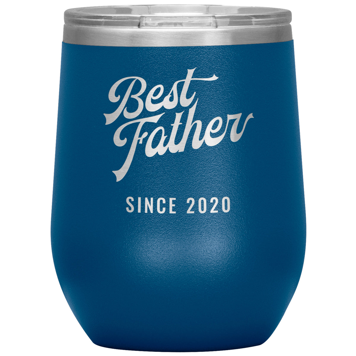 Best Father Since 2020 - 12oz Insulated Wine Tumbler