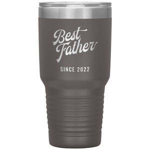Best Father Since 2022 - 30oz Insulated Tumbler