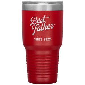 Best Father Since 2022 - 30oz Insulated Tumbler