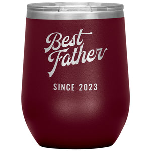 Best Father Since 2023 - 12oz Insulated Wine Tumbler