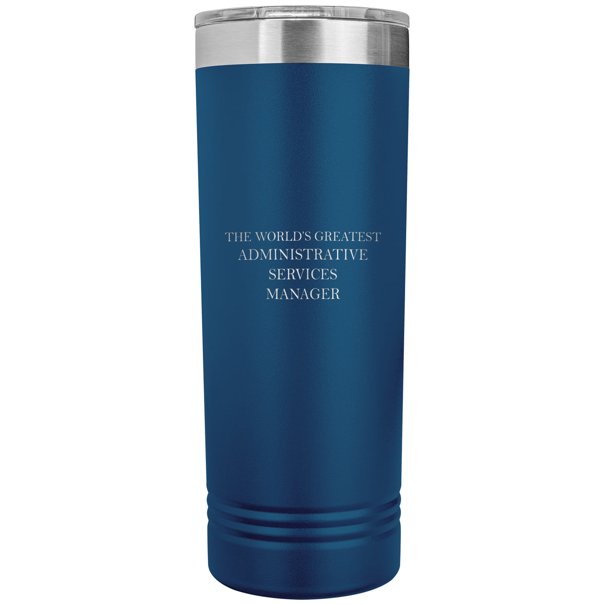 World's Greatest Administrative Services Manager v2 - 22oz Insulated Skinny Tumbler