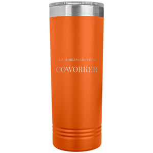 World's Greatest Coworker v2 - 22oz Insulated Skinny Tumbler