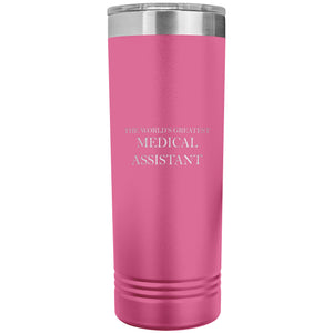 World's Greatest Medical Assistant v2 - 22oz Insulated Skinny Tumbler