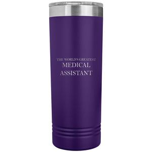 World's Greatest Medical Assistant v2 - 22oz Insulated Skinny Tumbler