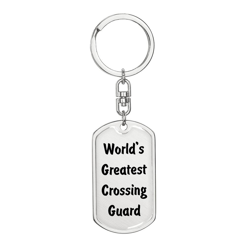 World's Greatest Crossing Guard - Luxury Dog Tag Keychain