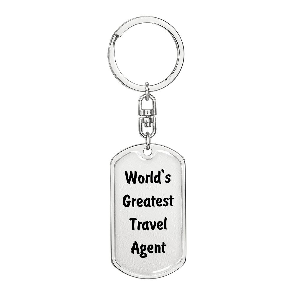 World's Greatest Travel Agent - Luxury Dog Tag Keychain