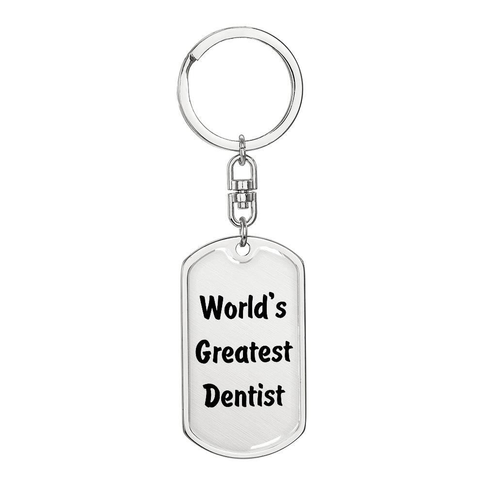 World's Greatest Dentist - Luxury Dog Tag Keychain