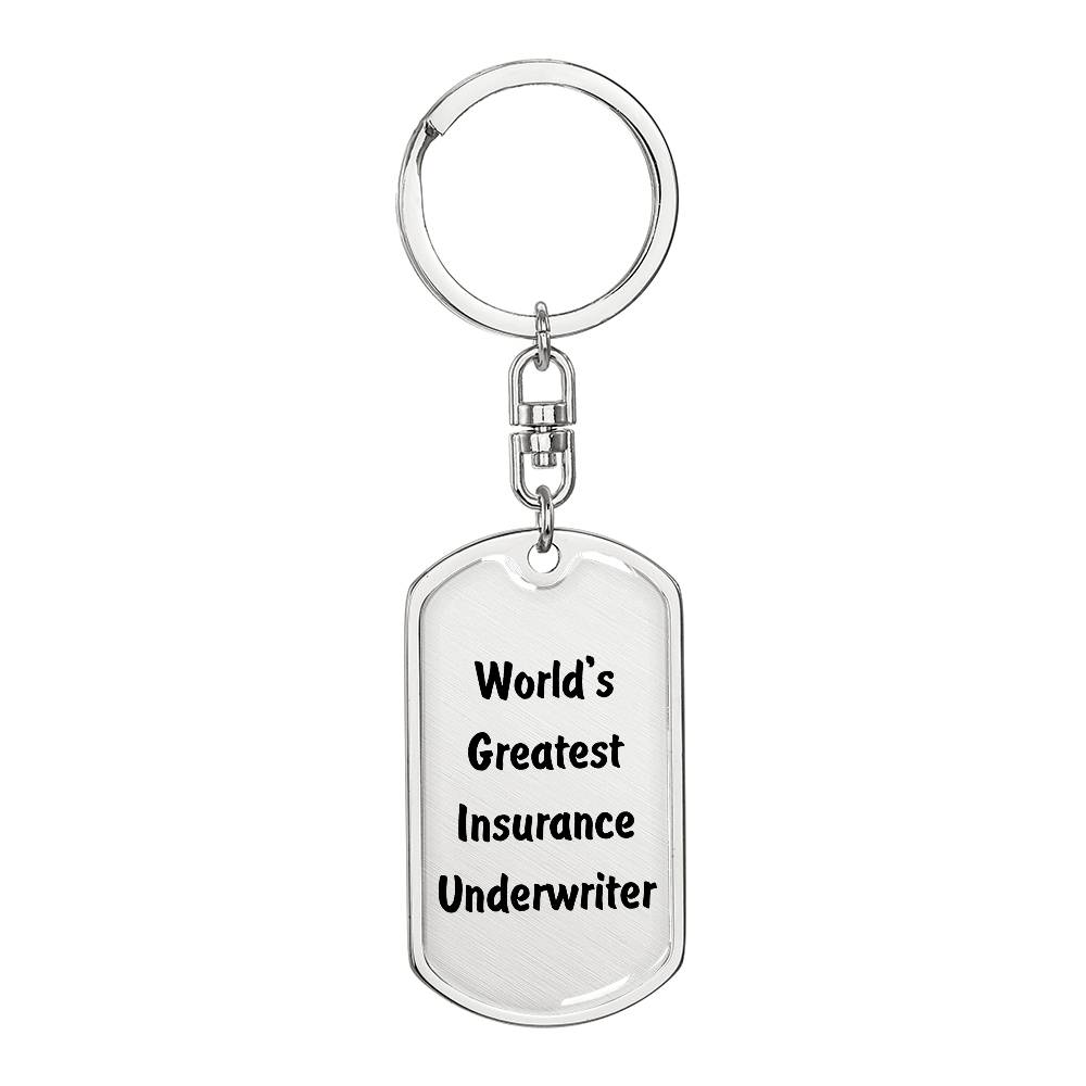 World's Greatest Insurance Underwriter - Luxury Dog Tag Keychain