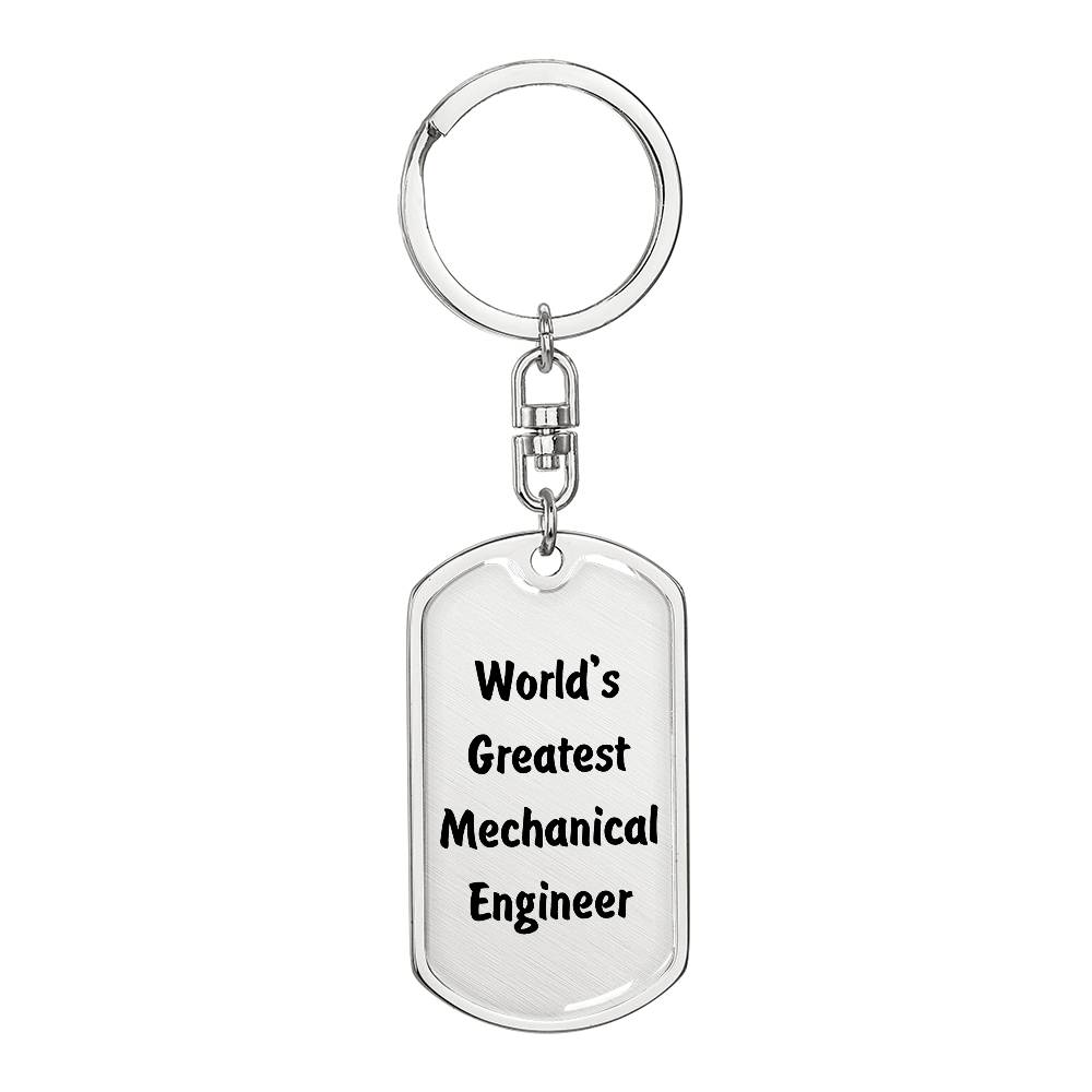 World's Greatest Mechanical Engineer - Luxury Dog Tag Keychain