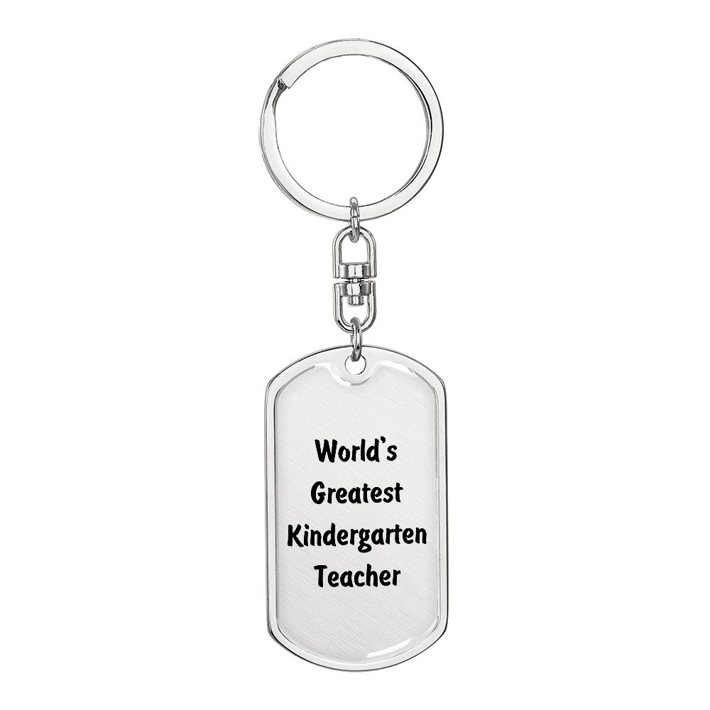 World's Greatest Kindergarten Teacher - Luxury Dog Tag Keychain