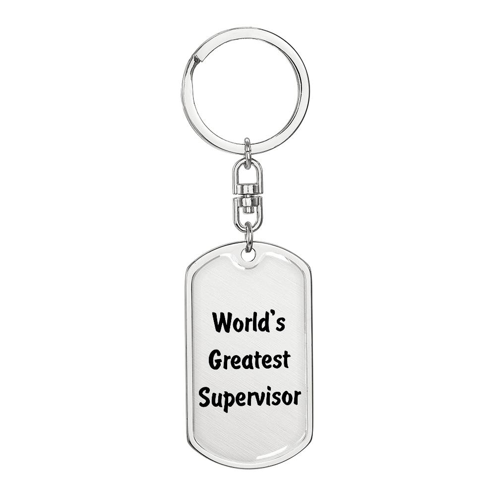 World's Greatest Supervisor - Luxury Dog Tag Keychain