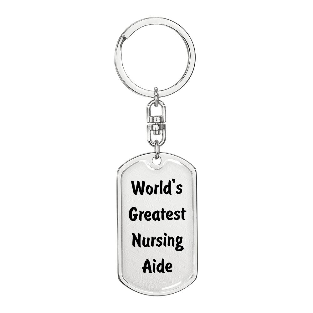 World's Greatest Nursing Aide - Luxury Dog Tag Keychain