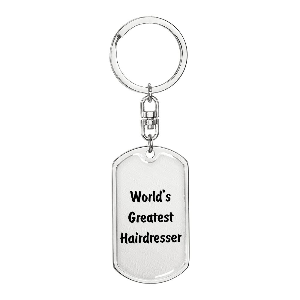 World's Greatest Hairdresser - Luxury Dog Tag Keychain
