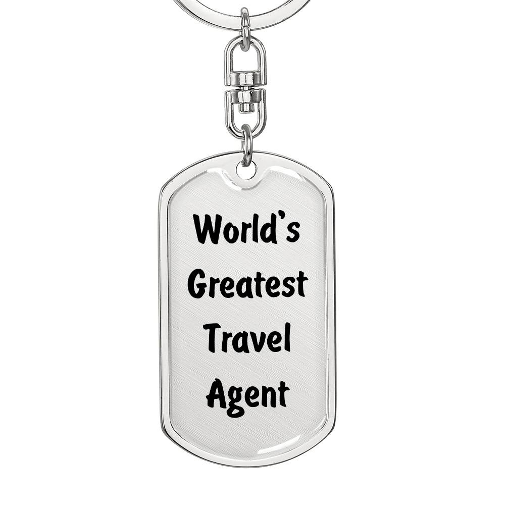 World's Greatest Travel Agent - Luxury Dog Tag Keychain