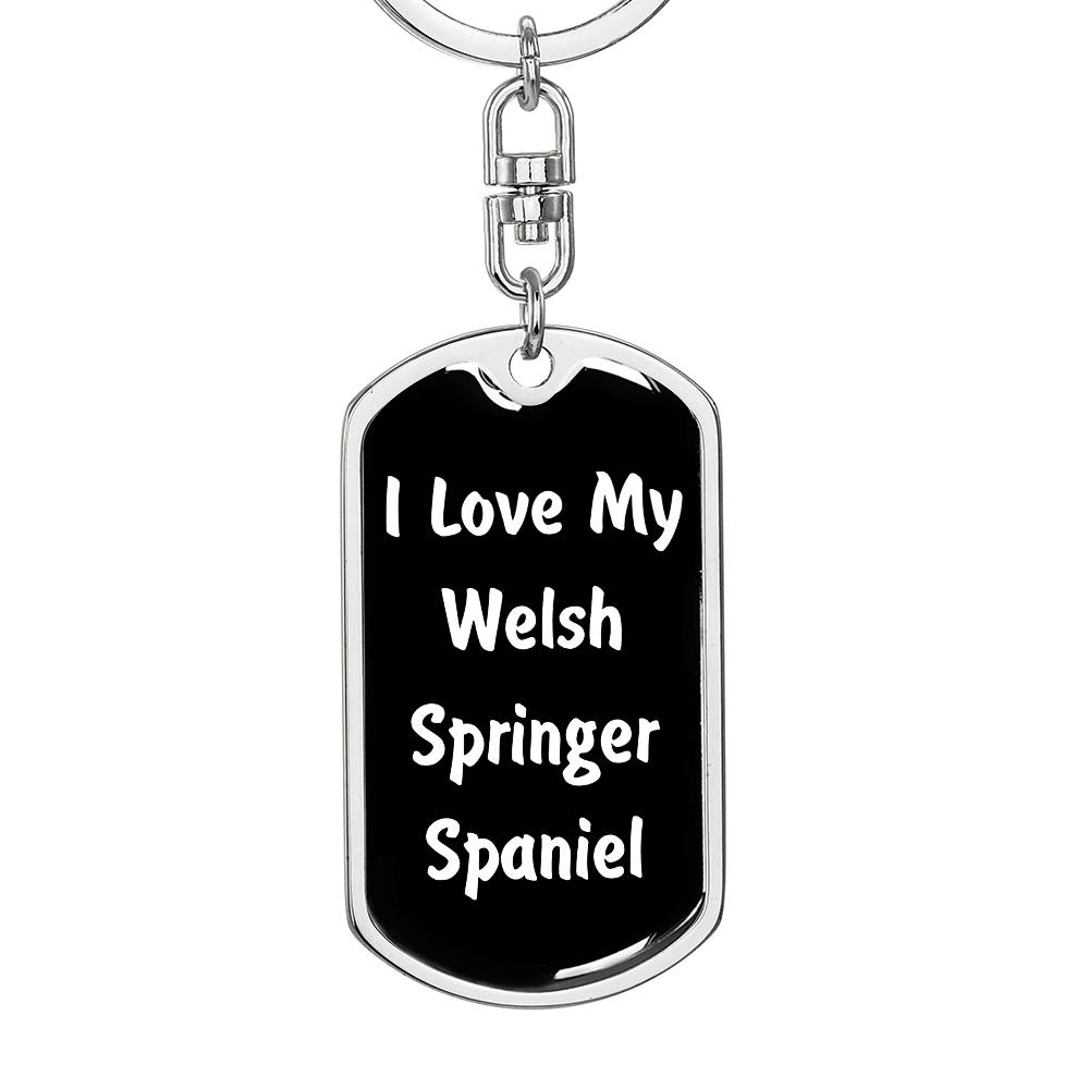 Love My Welsh Springer Spaniel v6 - Luxury Dog Tag Keychain