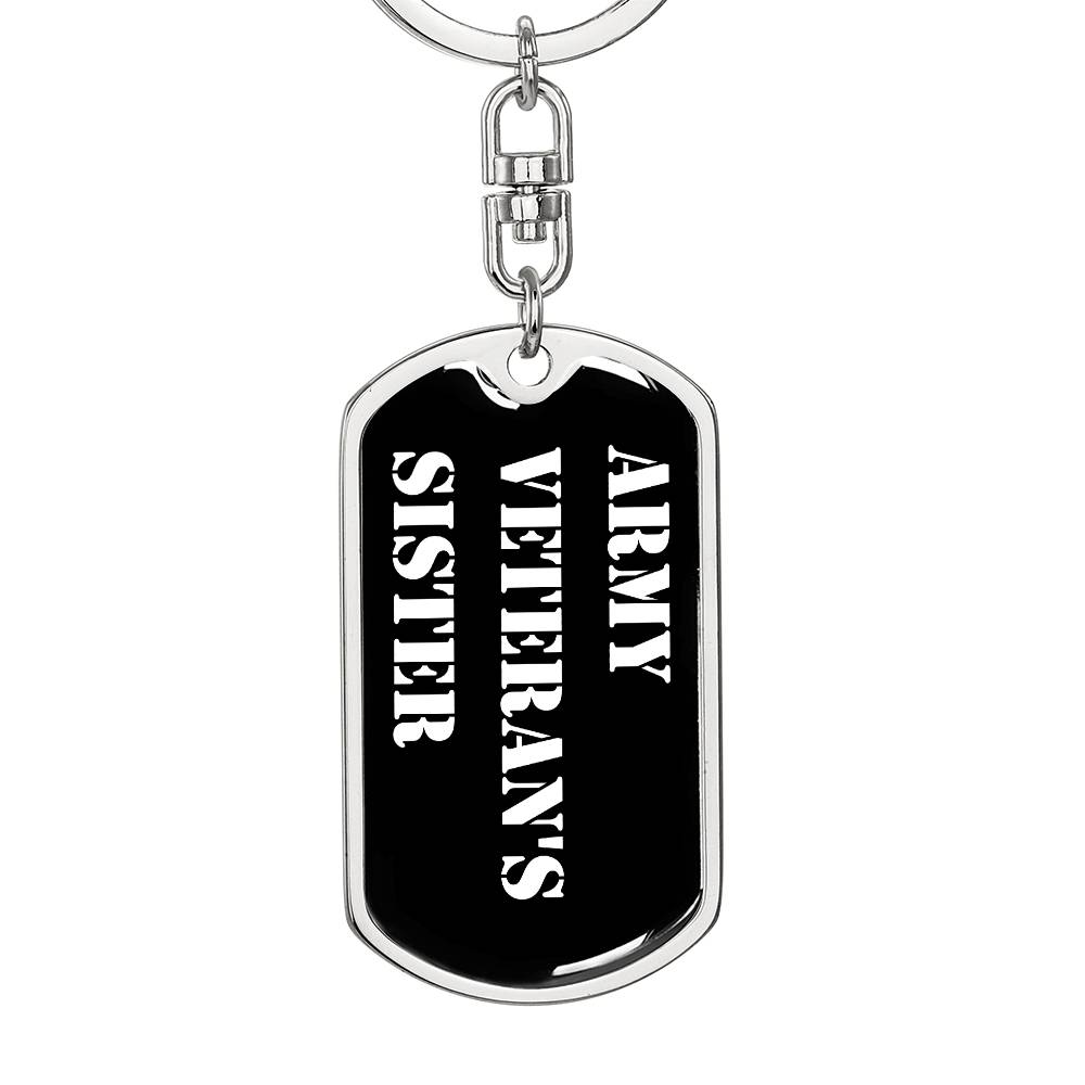 Army Veteran's Sister v3 - Luxury Dog Tag Keychain