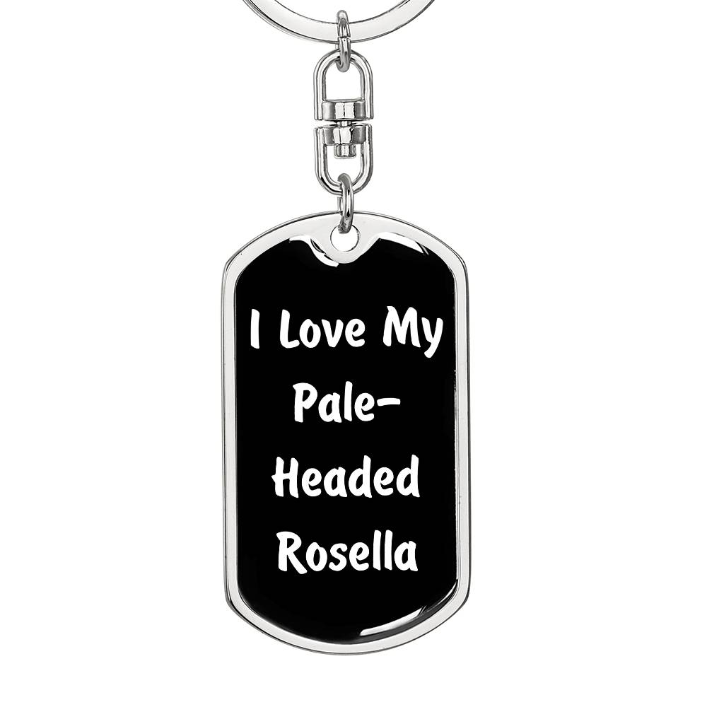 Love My Pale-Headed Rosella v3 - Luxury Dog Tag Keychain