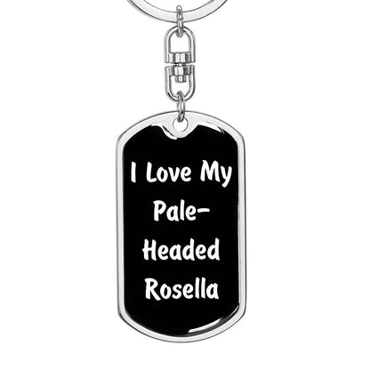 Love My Pale-Headed Rosella v3 - Luxury Dog Tag Keychain