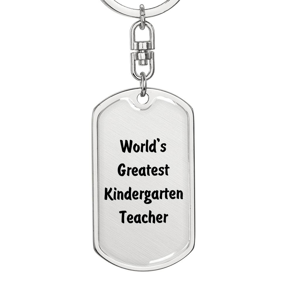 World's Greatest Kindergarten Teacher - Luxury Dog Tag Keychain