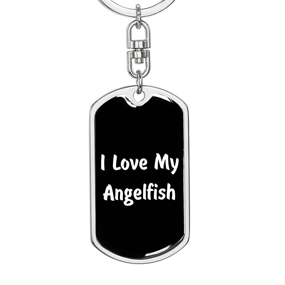 Love My Angelfish v3 - Luxury Dog Tag Keychain
