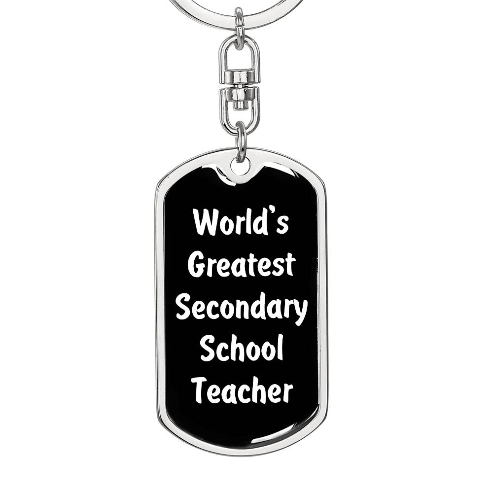 World's Greatest Secondary School Teacher v3 - Luxury Dog Tag Keychain