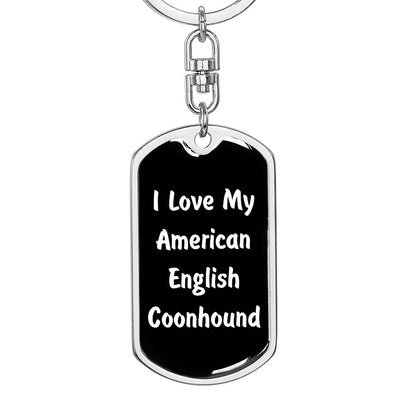 Love My American English Coonhound v6 - Luxury Dog Tag Keychain