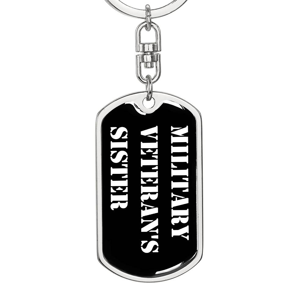 Military Veteran's Sister v3 - Luxury Dog Tag Keychain