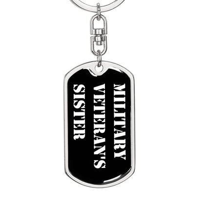 Military Veteran's Sister v3 - Luxury Dog Tag Keychain
