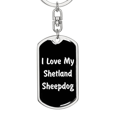 Love My Shetland Sheepdog v6 - Luxury Dog Tag Keychain