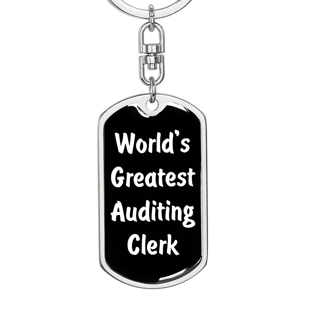World's Greatest Auditing Clerk v3 - Luxury Dog Tag Keychain