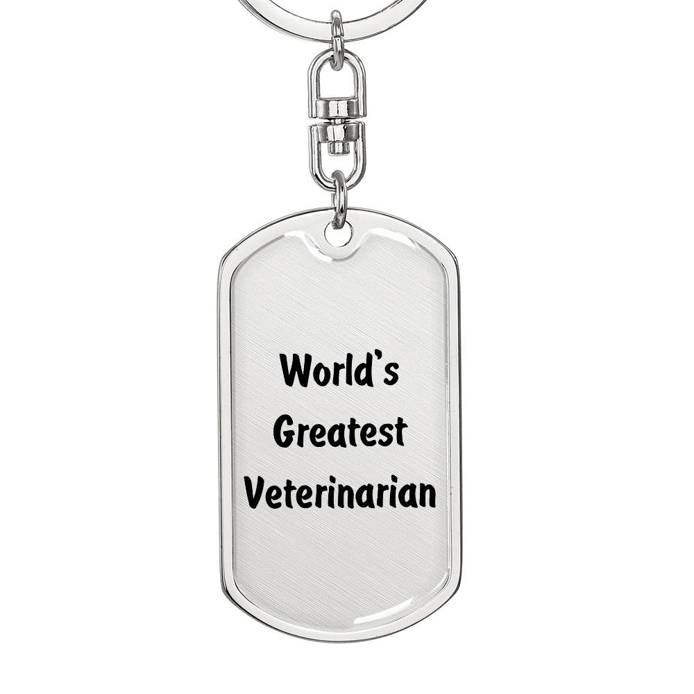 World's Greatest Veterinarian - Luxury Dog Tag Keychain