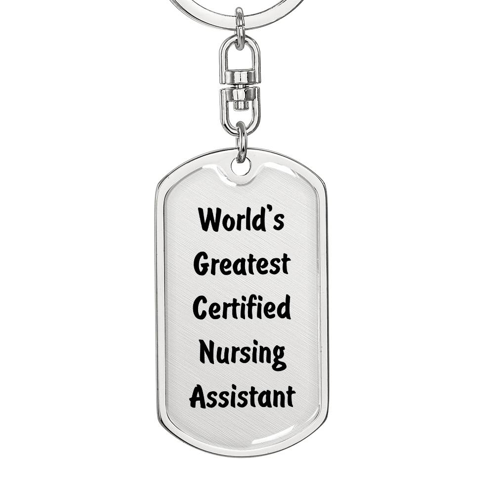 World's Greatest Certified Nursing Assistant - Luxury Dog Tag Keychain