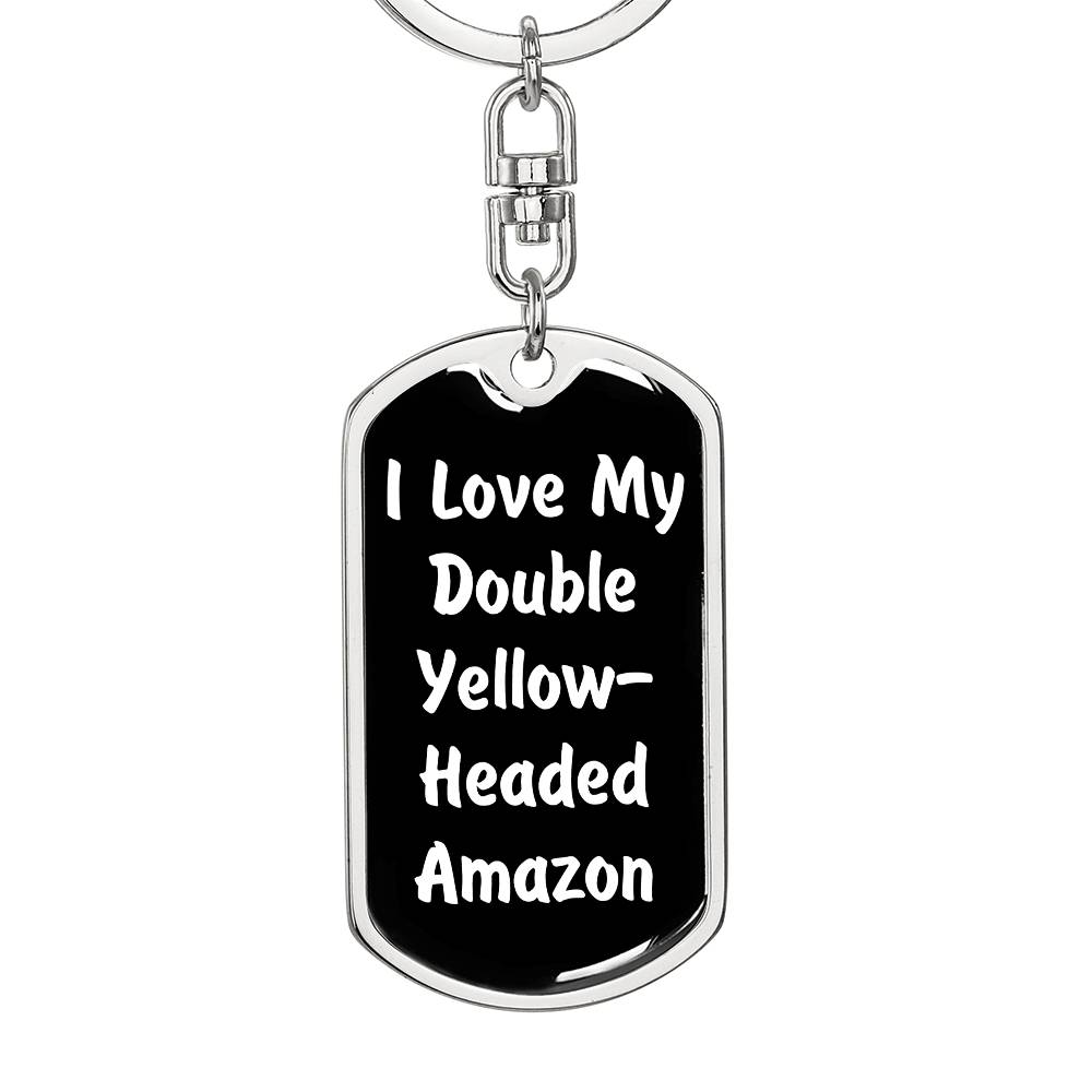 Love My Double Yellow-Headed Amazon v3 - Luxury Dog Tag Keychain