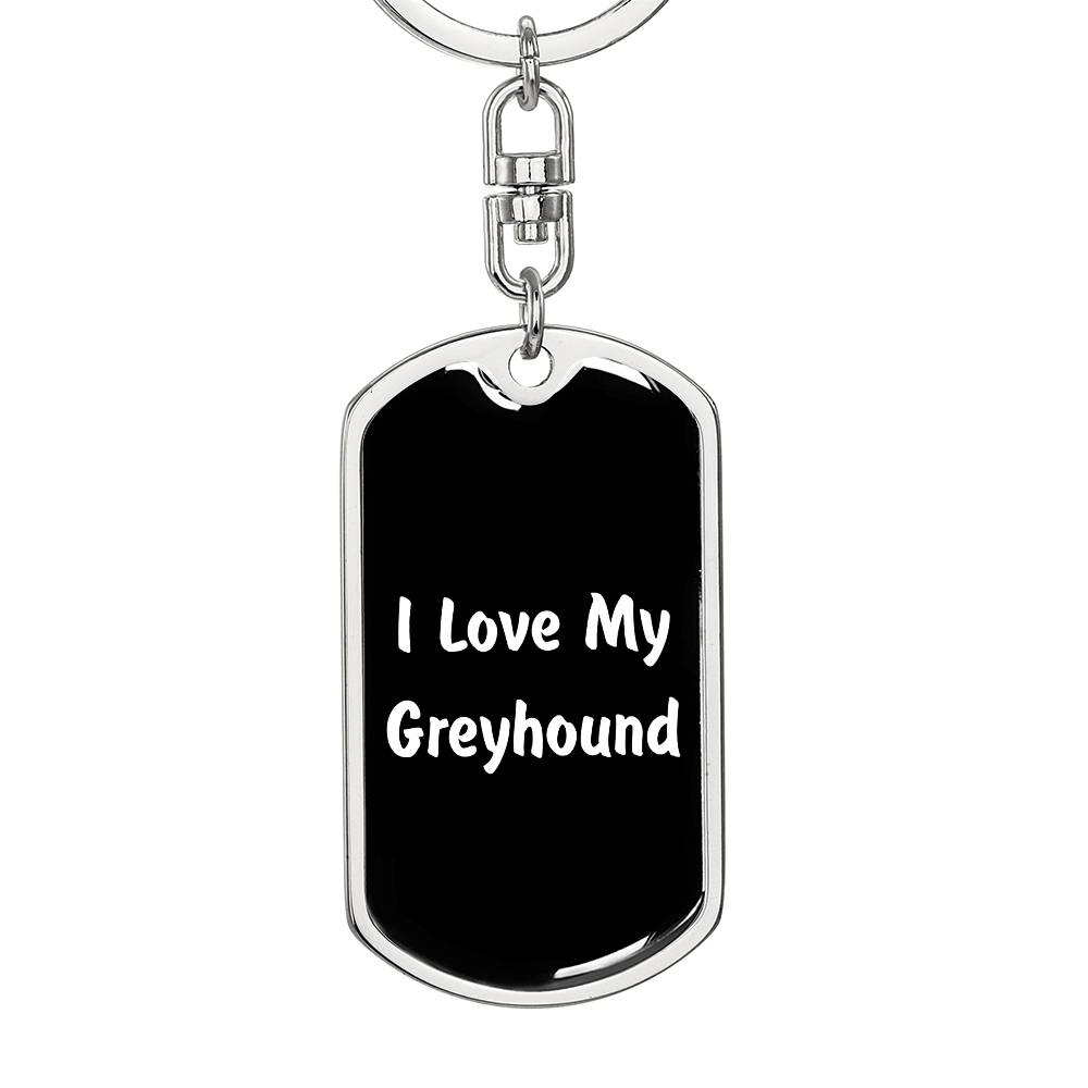 Love My Greyhound v6 - Luxury Dog Tag Keychain